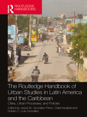 cover image of The Routledge Handbook of Urban Studies in Latin America and the Caribbean